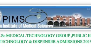 PIMS F.Sc MEDICAL TECHNOLOGY GROUP ,PUBLIC HEALTH TECHNOLOGY & DISPENSER ADMISSIONS 2019