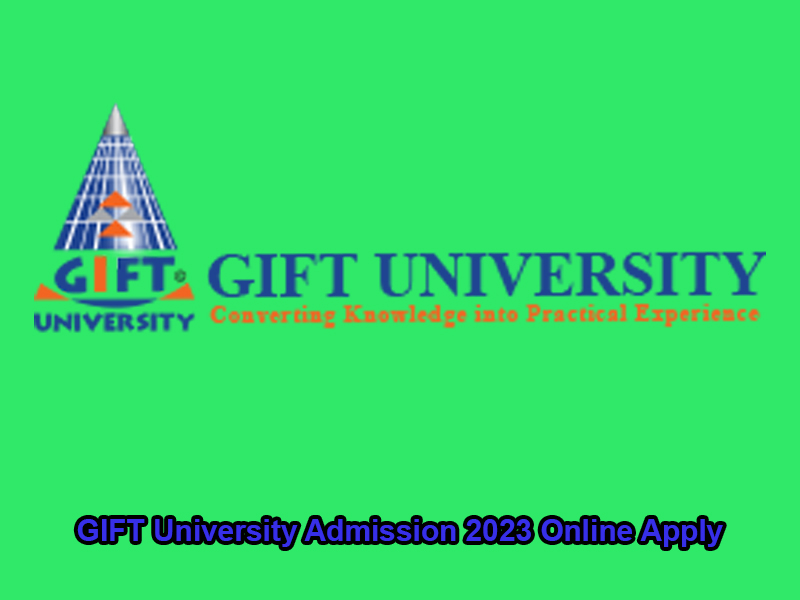 https://awampk.com/wp-content/uploads/2020/09/GIFT-University-Admission-2023-Online-Apply.jpg
