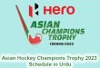 Asian Hockey Champions Trophy 2023 Schedule in Urdu
