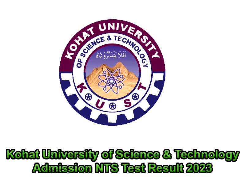 Kohat University of Science & Technology (KUST) Admission NTS Test Result 2023