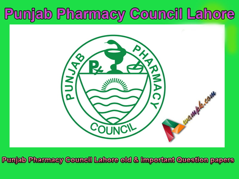 Punjab Pharmacy Council Lahore old & important Question papers