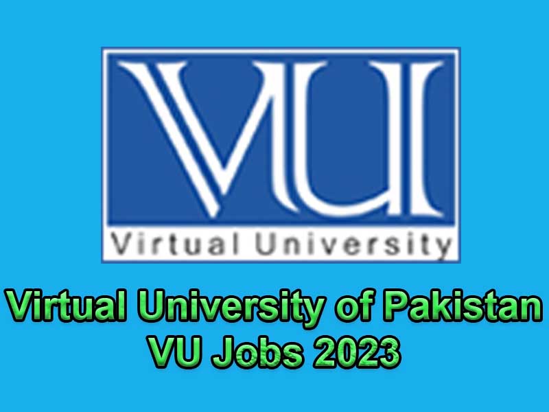 Virtual University of Pakistan(VU)Jobs 2023