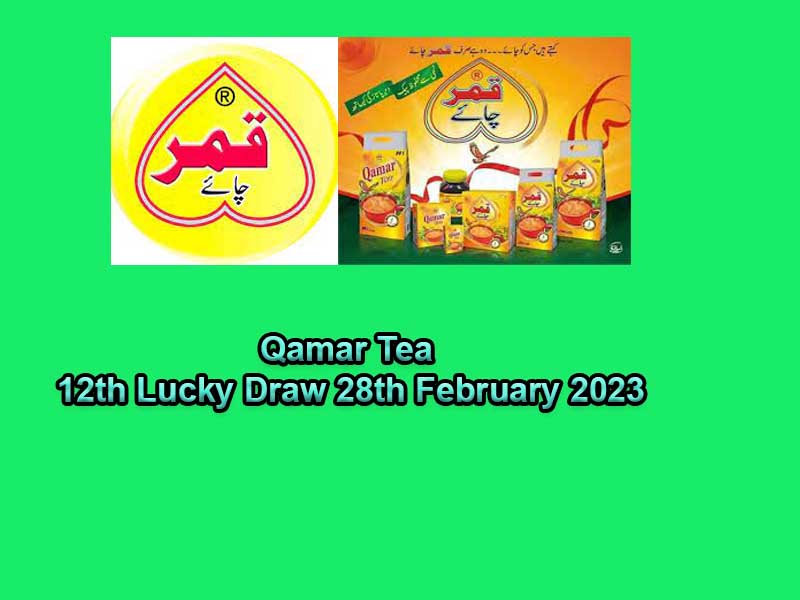 Qamar Tea 12th Lucky Draw 28th February 2023