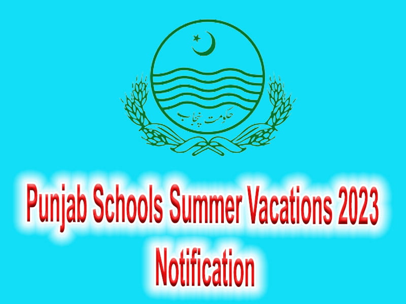 Punjab Schools Summer Vacations 2023 Notification