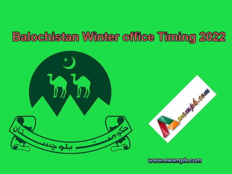 Balochistan Winter office Timing 2022