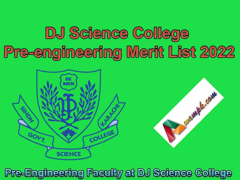 DJ Science College Pre-engineering Merit List 2022