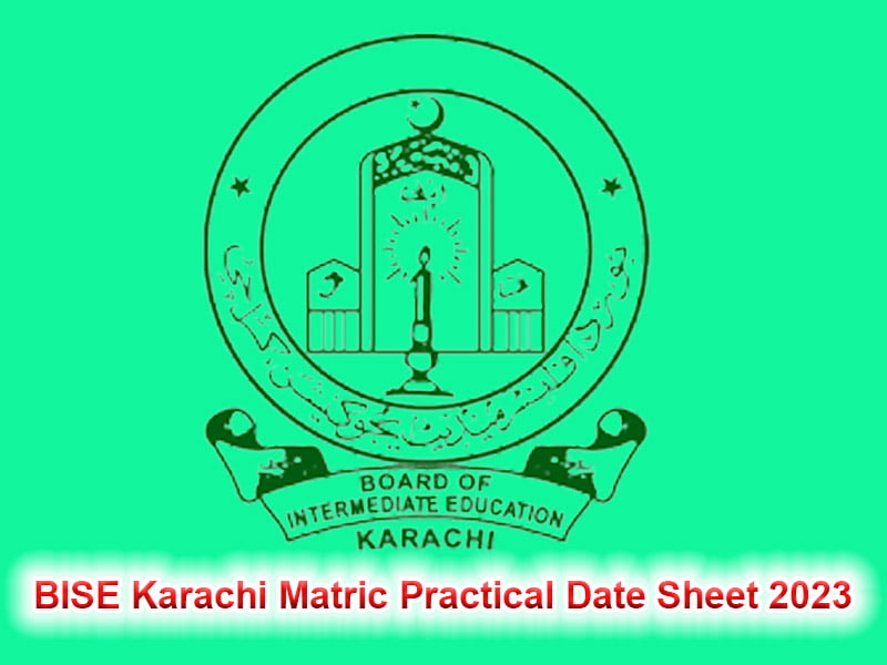 BISE Karachi Matric Practical Date Sheet 2023