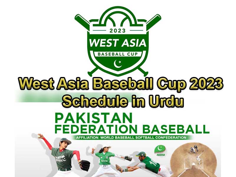 West Asia Baseball Cup 2023 Schedule in Urdu