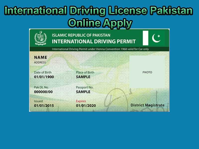International Driving License Pakistan Online Apply