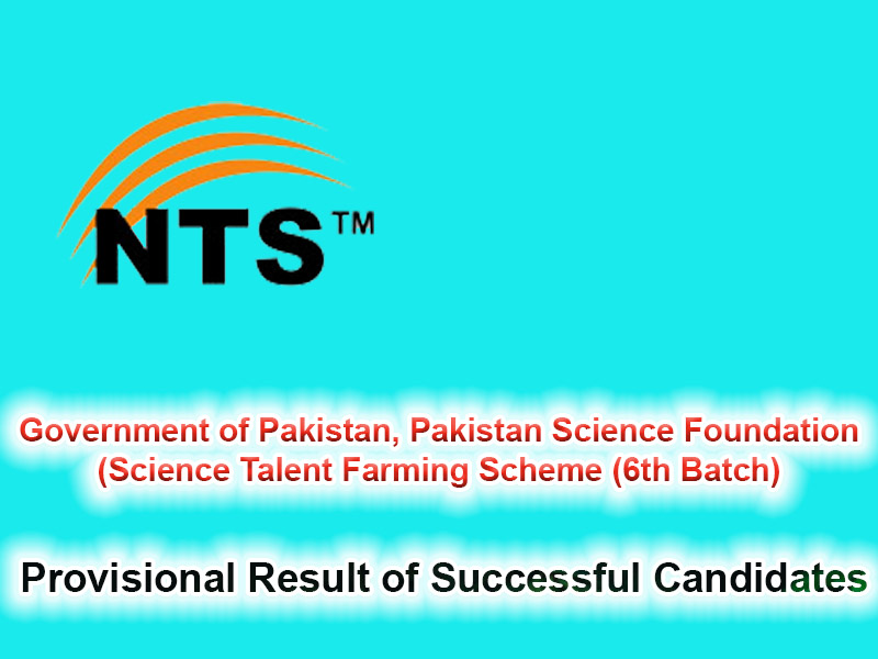 Government of Pakistan, Pakistan Science Foundation (Science Talent Farming Scheme (6th Batch)Provisional Result of Successful Candidates