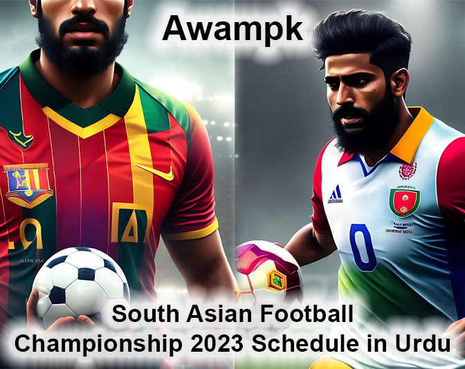 South Asian Football Championship 2023 Schedule in Urdu 