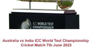 Australia vs India ICC World Test Championship Cricket Match 7th June 2023