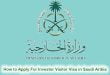 How to Apply For Investor Visitor Visa in Saudi Aribia